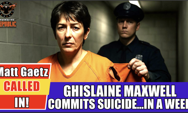 Ghislaine Maxwell Commits Suicide…In a Week! Matt Gaetz Called In!